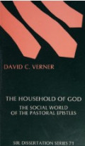 Household of God : The Social World of the Pastoral Epistles