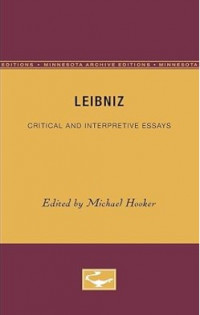 Leibniz : Critical and Interpretive Essays