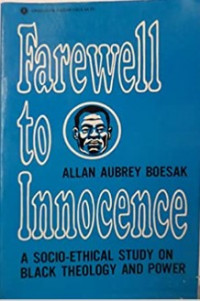 Farewell to Innocence : A Socio-Ethical Study on Black Theology and Black Power