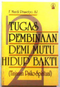 Tugas Pembinaan Demi Mutu Hidup Bakti 2: (Tinjauan Psiko-Spiritual)