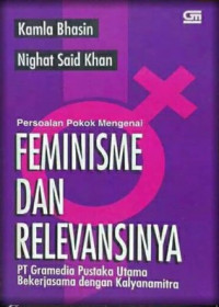 Persoalan Pokok Mengenai Feminisme dan Relevansinya