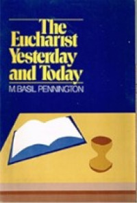 The Eucharist Yesterday and Today