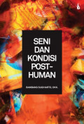 Seni dan Kondisi Post-Human