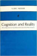 Cognition adn Reality: Principles and Implications of Cognitive Psychology