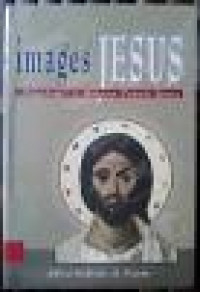 Images of Jesus = Menyelami 10 Rahsia Pribadi Yesus