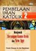 Pembelaan Iman Katolik 2: Menjawab Serangan Kaum Ateis dan New Age