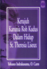 Ketujuh Karunia Roh Kudus Dalam Hidup St. Theresia Liseux