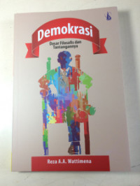 Demokrasi: Dasar Filosofis dan Tantangannya