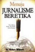 Menuju Jurnalisme Beretika: Peran Bahasa, Bisnis dan Politik Di Era Mondial