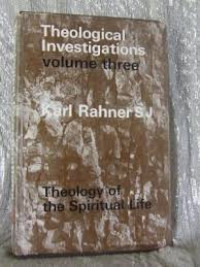 Theological Investigations Volume 3: The Theology Of The Spiritual Life