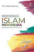 Moderasi Islam Indonesia: Wajah Keberagamaan Progresif, Inklusif, dan Pluralis