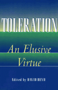 Toleration : An Elusive Virtue