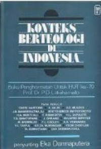 Konteks Berteologi di Indonesia: Buku Penghormatan untuk HUT ke-70 Prof. Dr. P. D. Latuihamallo