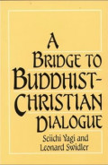 A Bridge to Buddhist - Christian Dialogue