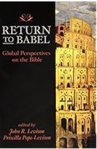 Return to Babel : Global Perspectives on the Bible