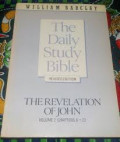 The Daily Study Bible: The Revelation Of John Volume 2 Chapters 6-22