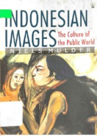 Indonesian Images : The Culture of the Public World