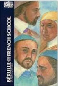 Berulle and the French School : Selected Writings