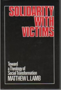 Solidarity With Victims : Toward a Theology of Social Transformation