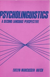 Psycholinguistics : A Second Language Perspective