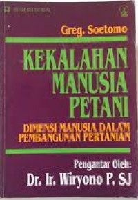 Kekalahan Manusia Petani: Dimensi Manusia Dalam Pembangunan Pertanian