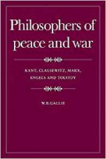 Philosophers of Peace and War: Kant, Clausewitz, Marx, Engels and Tolstoy