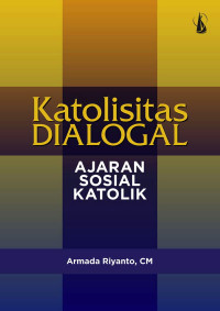 Katolisitas Dialogal: Ajaran Sosial Katolik