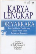 Karya Lengkap Driyarkara: Esai-esai Filsafat Pemikir Yang Terlibat Penuh Dalam Perjuangan Bangsanya