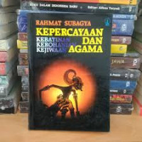 Kepercayaan Kebatinan Kerohanian Kejiwaan dan Agama