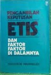 Pengambilan Keputusan Etis dan Faktor-faktor di Dalamnya