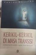 Kerikil-kerikil Di Masa Transisi: Serpihan Esai Pendidikan, Agama, Politik dan Sosial