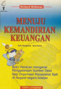 Menuju Kemandirian Keuangan: Buku Panduan Mengenai Penggalangan Sumber Daya Bagi Organisasi Masyarakat Sipil Di Negara-negara Selatan