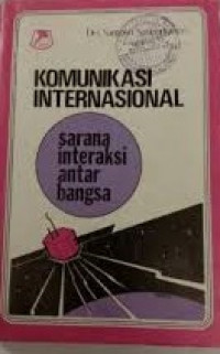 Image of Komunikasi Internasional: Sarana Interaksi Antar Bangsa