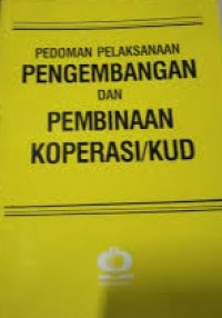 Pedoman Pelaksanaan Pengembangan dan Pembinaan Koperasi/KUD