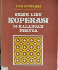 Seluk Liku Koperasi Di Kalangan Pemuda