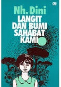 Langit dan Bumi Sahabat Kami: Cerita Kenangan