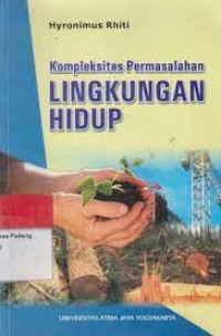 Komplesitas Permasalahan Lingkungan Hidup