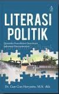 Literasi Politik: Dinamika Konsolidasi Demokrasi Indonesia Pascareformasi