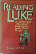 Reading Luke: A Literary and Theological Commentary On The Third Gospel