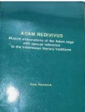 Adam Redivivus : Muslim Elaborations of the Adam Saga With Special Reference to the Indonesian Literary Traditions