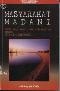 Masyarakat Madani: Pemikiran, Teori dengan Relevansinya dengna Cita-cita Reformasi