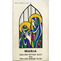 Maria Dalam Kitab Suci dan Dalam Hidup Kita