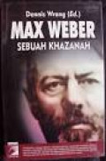 Max Weber Sebuah Khazanah