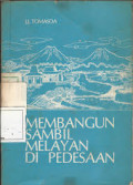 Membangun Sambil Melayan Di Pedesaan