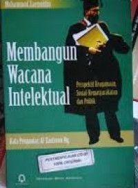 Membangun Wacana Intelektual: Perspektif Keagamaan, Sosial-Kemasyarakatan dan Politik