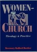 Women-Church : Theology and Practice of Feminist Liturgical Communities