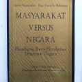 Masyarakat Versus Negara: Paradigma Baru Membatasi Dominasi Negara