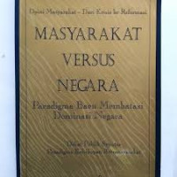 Masyarakat Versus Negara: Paradigma Baru Membatasi Dominasi Negara