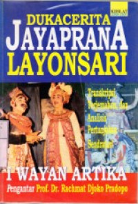 Duka Cerita Jayaprana Loyonsari : Transkripsi, Terjemahan dan Analisis Pertunjukan Sendratari