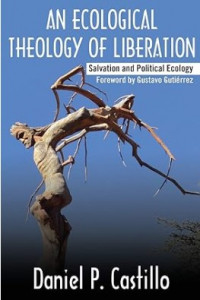 An Ecological Theology of Liberation: Salvation and Political Ecology